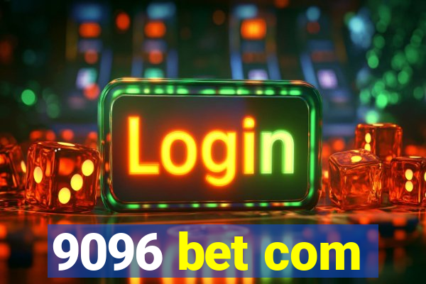 9096 bet com